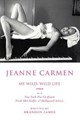 Jeanne Carmen: My Wild, Wild Life as a N
