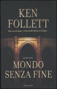 Mondo Senza Fine – Ken Follet 2007