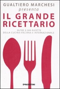  Il grande ricettario della cucina italiana