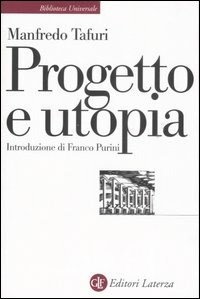  Progetto e utopia. Architettura e sviluppo capitalistico