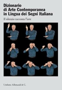 Dizionario di Arte Contemporanea in Lingua dei Segni Italian
