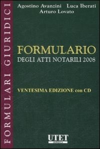  Formulario degli atti notarili 2008. Con CD-ROM