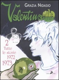 Valentina Mela Verde. Vol. 2: Tutte le storie 1972-1973. di Grazia Nidasio