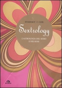  Sextrology. L'astrologia del sesso e dei sessi