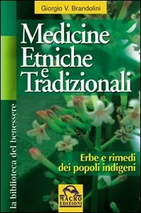  Medicine etniche e tradizionali. Erbe e rimedi dei popoli indigeni