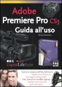  Adobe Premiere Pro CS3. Guida all'uso