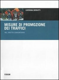  Misure di promozione dei traffici nel diritto comunitario