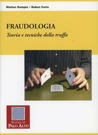  Fraudologia. Teoria e tecniche della truffa