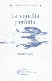  La vendita perfetta di Roberto Provana