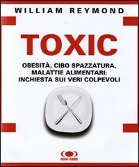  Toxic. Obesit, cibo spazzatura, malattie alimentari: inchiesta sui veri colpevoli
