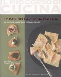  Il mio corso di cucina. Vol. 3: Le basi della cucina italiana.