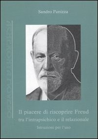  Il piacere di riscoprire Freud tra l'intrapsichico e il relazionale. Istruzioni per l'uso