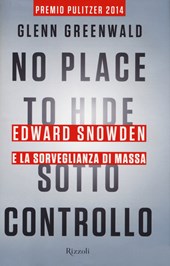 Sotto controllo - Edward Snowden e la sorveglianza di massa