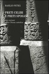 Libro: Petrà Basilio - "Preti celibi e preti sposati. Due carismi della Chiesa cattolica"