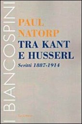 Tra Kant e Husserl. Scritti 1887-1914