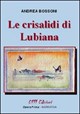 Le crisalidi di Lubiana