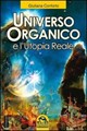 Universo organico e l'utopia reale