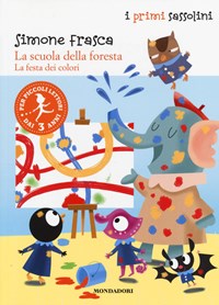 La La festa dei colori. La scuola della foresta. Ediz. illustrata - Frasca Simone - wuz.it