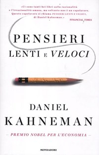 Pensieri lenti e veloci - Kahneman Daniel - wuz.it