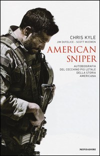 American sniper. Autobiografia del cecchino più letale della storia americana - Kyle Chris De Felice Jim McEwen Scott - wuz.it