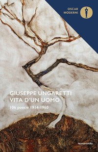 Vita d'un uomo. 106 poesie (1914-1960) - Ungaretti Giuseppe - wuz.it