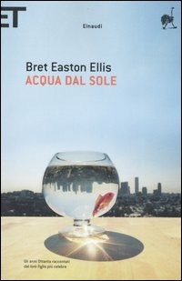 Acqua dal sole - Ellis Bret Easton - wuz.it