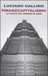 Finanzcapitalismo. La civiltà del denaro in crisi - Gallino Luciano - wuz.it