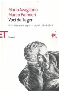 Voci dal lager. Diari e lettere di deportati politici italiani 1943-1945 - Avagliano Mario Palmieri Marco - wuz.it