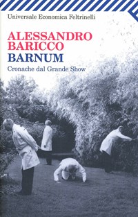Barnum. Cronache dal grande show - Baricco Alessandro - wuz.it