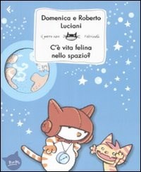 C'è vita felina nello spazio? - Luciani Domenica Luciani Roberto - wuz.it