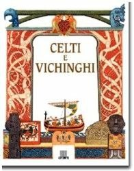 Celti e vichinghi - Recami Francesco Sferrazzo Bianca - wuz.it