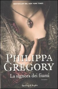 La La signora dei fiumi - Gregory Philippa - wuz.it