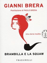 Brambilla e la squaw - Brera Gianni - wuz.it