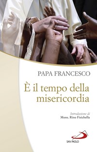 È il tempo della misericordia - Francesco (Jorge Mario Bergoglio) - wuz.it