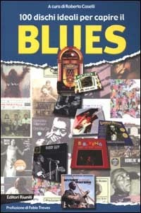 100 dischi ideali per capire il blues - - wuz.it