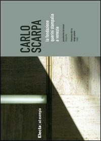 Carlo Scarpa. La Fondazione Querini Stampalia a Venezia - Dal Co Francesco Polano Sergio - wuz.it