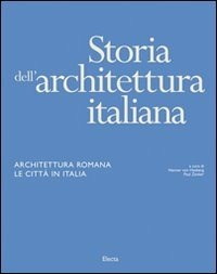 Storia dell'architettura italiana. Architettura romana. Le città in Italia - - wuz.it