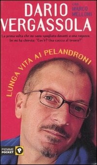 Lunga vita ai pelandroni - Vergassola Dario Melloni Marco - wuz.it