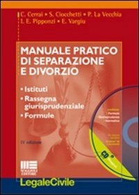 Manuale pratico di separazione e divorzio. Con CD-ROM - Cerrai Cristina Ciocchetti Stefania La Vecchia Patrizia - wuz.it