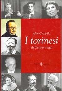 I I torinesi da Cavour a oggi - Cazzullo Aldo - wuz.it