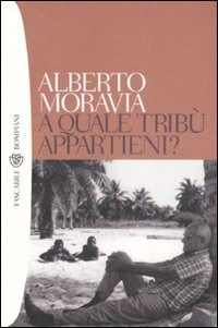 A quale tribù appartieni? - Moravia Alberto - wuz.it