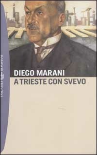 A Trieste con Svevo - Marani Diego - wuz.it