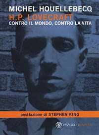 H. P. Lovecraft. Contro il mondo, contro la vita - Houellebecq Michel - wuz.it
