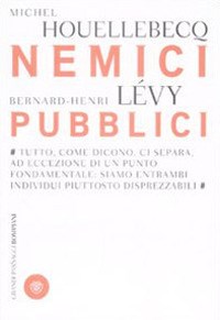 Nemici pubblici - Houellebecq Michel Lévy Bernard-Henri - wuz.it