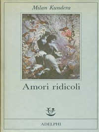 Amori ridicoli - Kundera Milan - wuz.it