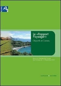 Le Le «Rapport Paysager». Objectifs et contenu - Scazzosi Lionella Di Bene Anna - wuz.it