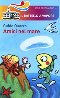 Amici nel mare. Ediz. illustrata - Quarzo Guido - wuz.it