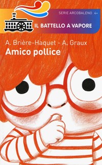 Amico pollice. Ediz. illustrata - Brière-Haquet Alice - wuz.it