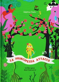 La La principessa Attacco. Ediz. illustrata - Chedru Delphine - wuz.it