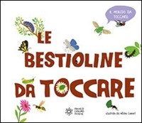 Le Le bestioline da toccare. Ediz. illustrata - Convert Hélène - wuz.it